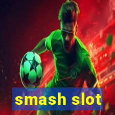 smash slot