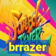 brrazer