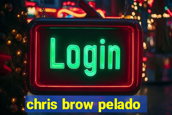 chris brow pelado