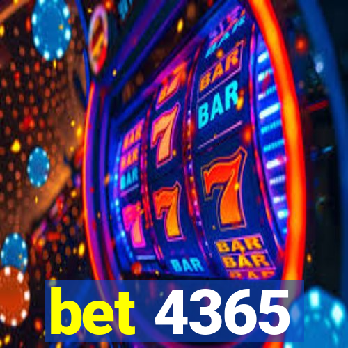 bet 4365