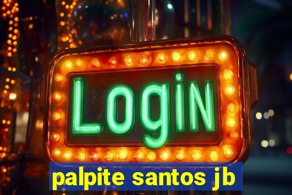 palpite santos jb