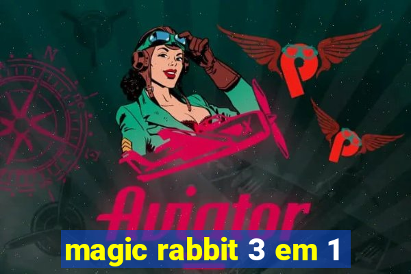 magic rabbit 3 em 1