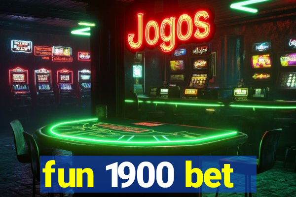 fun 1900 bet