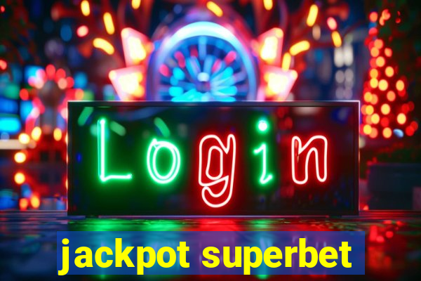 jackpot superbet