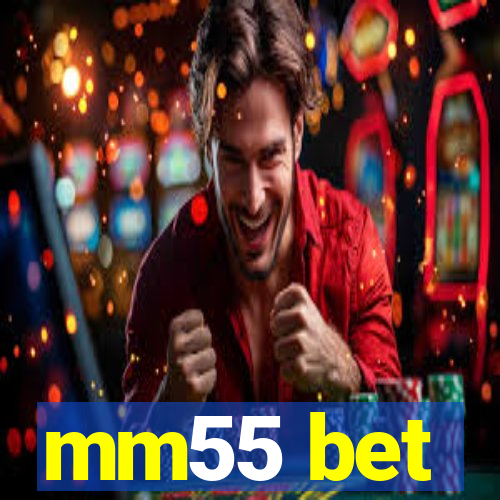 mm55 bet