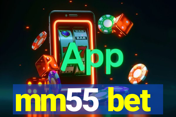 mm55 bet