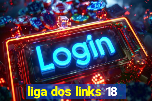 liga dos links 18