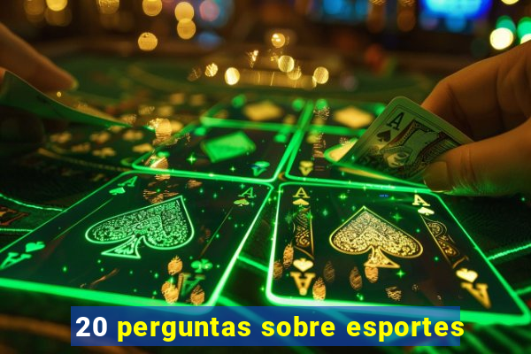 20 perguntas sobre esportes