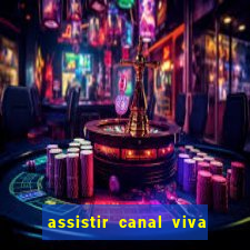 assistir canal viva online gratis