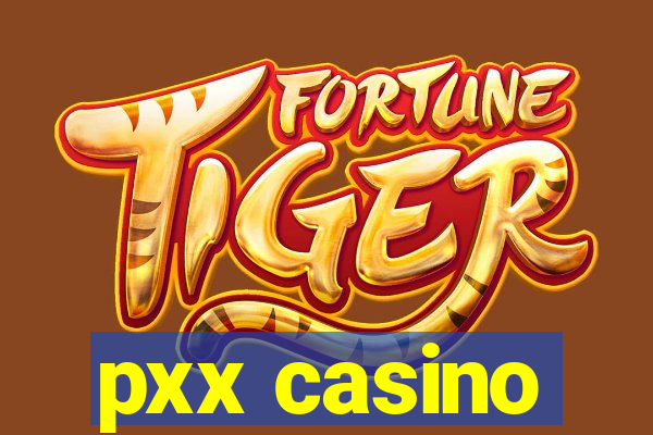 pxx casino