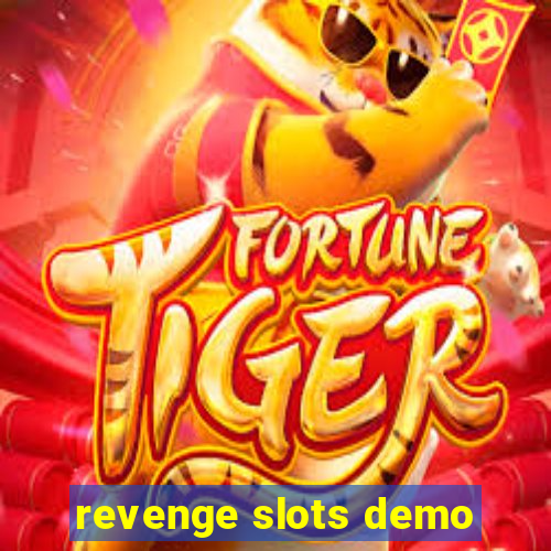 revenge slots demo