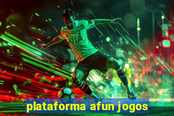 plataforma afun jogos