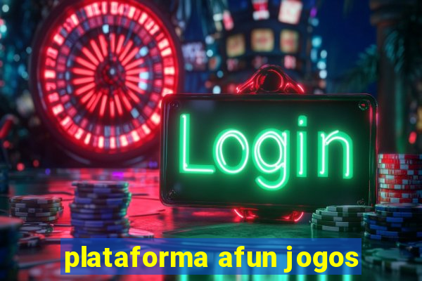 plataforma afun jogos