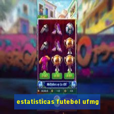 estatisticas futebol ufmg