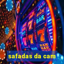 safadas da cam