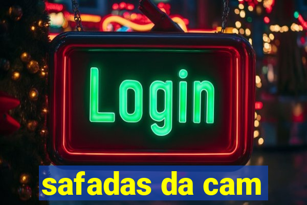 safadas da cam