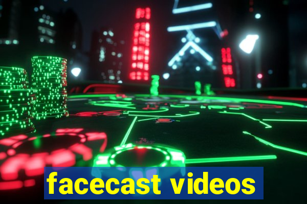 facecast videos