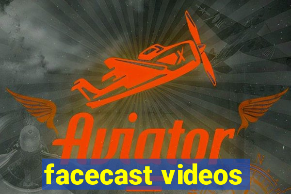 facecast videos