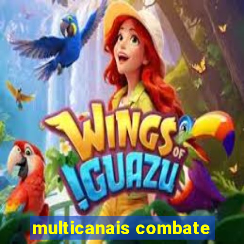 multicanais combate