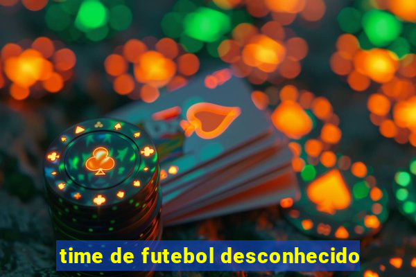 time de futebol desconhecido