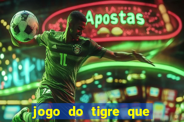 jogo do tigre que dao bonus no cadastro