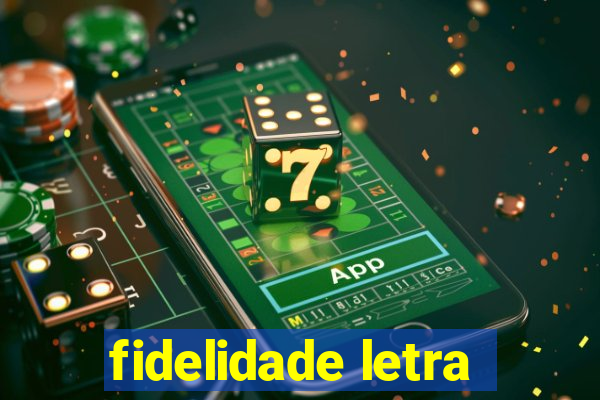 fidelidade letra