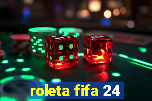 roleta fifa 24