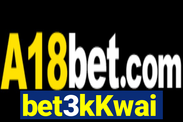 bet3kKwai