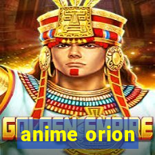 anime orion