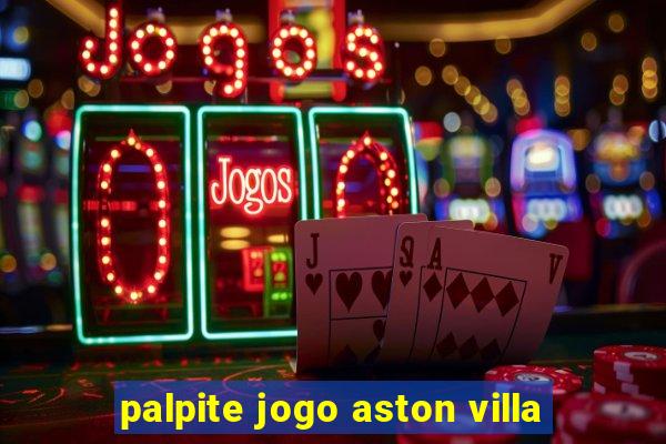 palpite jogo aston villa