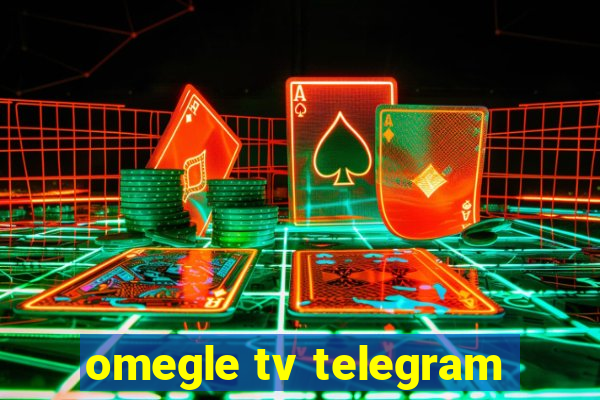 omegle tv telegram