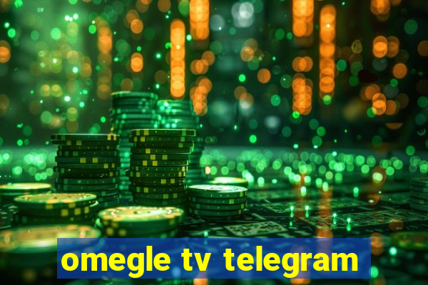 omegle tv telegram