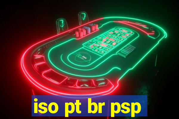 iso pt br psp