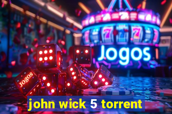 john wick 5 torrent