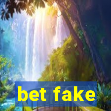 bet fake