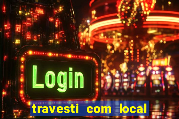 travesti com local em santos