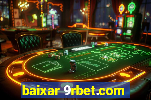 baixar 9rbet.com