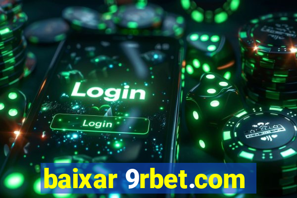 baixar 9rbet.com