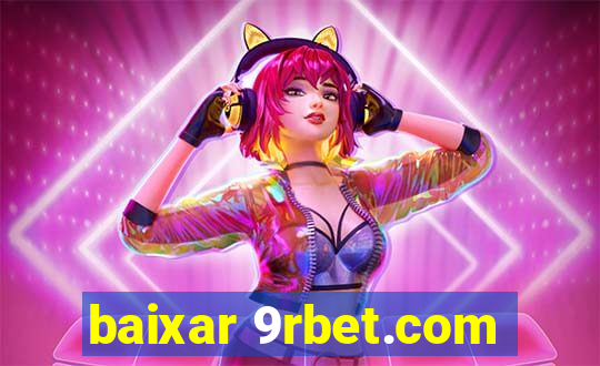 baixar 9rbet.com