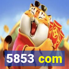 5853 com