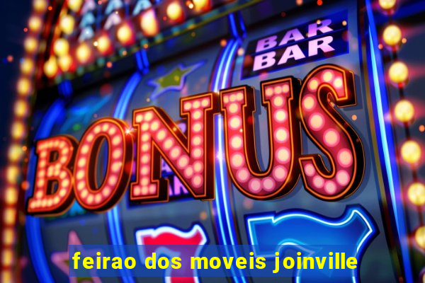 feirao dos moveis joinville