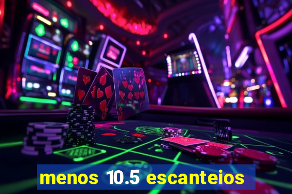 menos 10.5 escanteios