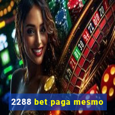 2288 bet paga mesmo