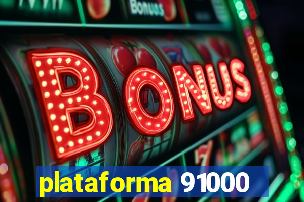 plataforma 91000