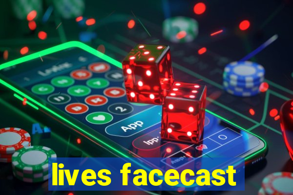 lives facecast