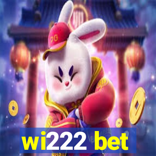 wi222 bet