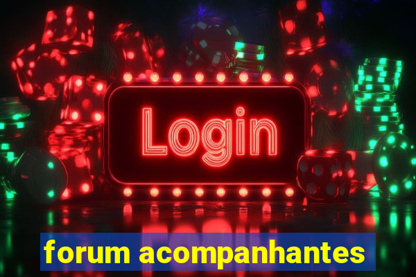 forum acompanhantes