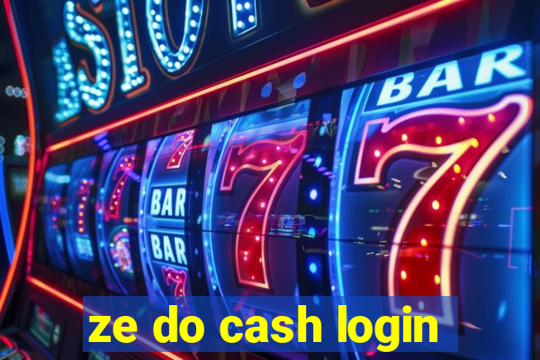 ze do cash login