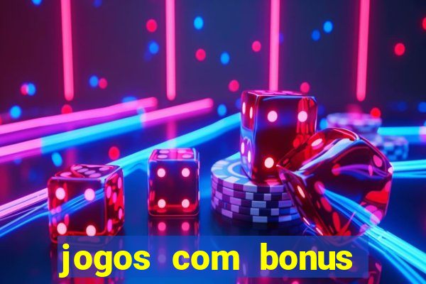 jogos com bonus sem deposito