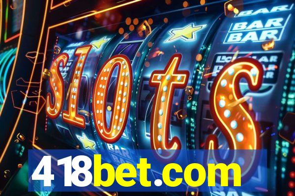 418bet.com